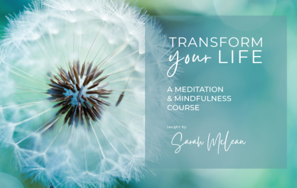 Transform Your Life with Meditation & Mindfulness